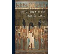 Les 36,000 Ans De Manéthon...
