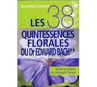 Les 38 quintessences florales du Dr Edward Bach