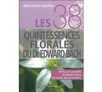 Les 38 quintessences florales du Dr Edward Bach
