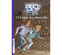 Les 39 Clés, Tome 1 : L'énigme des catacombes