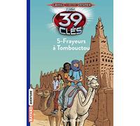 Les 39 Clés, Tome 15 : Frayeurs à Tombouctou