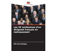 Les 39 confessions d'un dirigeant français en redressement