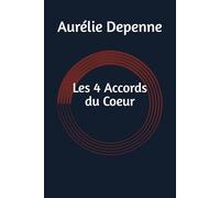 Les 4 accords du Coeur