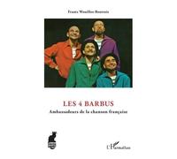 Les 4 Barbus - Ambassadeurs De La Chanson Française