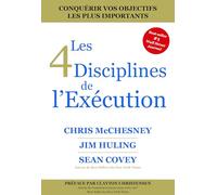 Les 4 Disciplines De l’Exécution / The 4 Disciplines of Execution: Executer La Strategie Et Les Objectifs De Votre Equipe