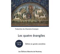 Les 4 évangiles - Augustin Crampon - Blanche De Peuterey Les Editions - broché - Essai