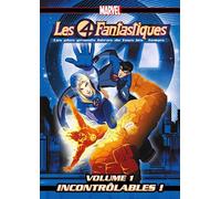 Les 4 Fantastiques-Vol. 1 : Incontrôlables