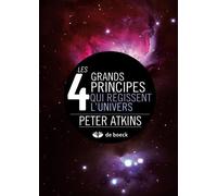 Les 4 grands principes qui régissent l'univers