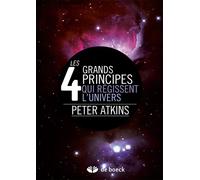 Les 4 grands principes qui régissent l'univers 2010 - Paul Depovère - De Boeck Supérieur - broché - Guide