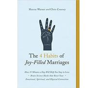 les 4 habitudes des mariages remplis de joie, Les
