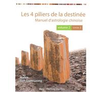 Les 4 piliers de la destinee - vol 2 (2e ed) en couleur Manuel d'astrologie chinoise - Guan Leong Goh - Marip - broché - Manuel