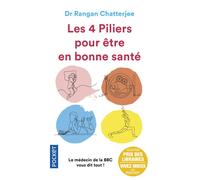 Les 4 piliers pour être en bonne santé - Rangan Chatterjee - Pocket - Poche - Guide