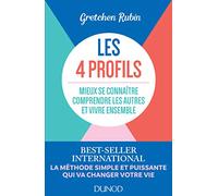 Les 4 profils - Mieux se connaître, comprendre les autres et vivre ensemble: Mieux se connaître, comprendre les autres et vivre ensemble