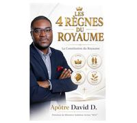 LES 4 RÈGNES DU ROYAUME: Comprendre le Royaume de Dieu