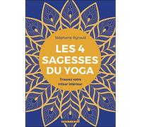 Les 4 sagesses du yoga: Trouvez votre trésor intérieur