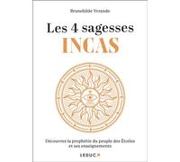 Les 4 Sagesses Incas - Brunehilde Yvrande - Leduc S. - broché - Guide