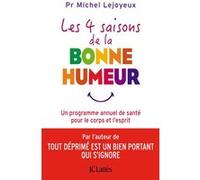 Les 4 saisons de la bonne humeur Michel Lejoyeux (Auteur)