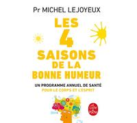 Les 4 Saisons de la bonne humeur - Michel Lejoyeux - Lgf - Poche - Guide