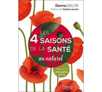 Les 4 Saisons De La Santé Au Naturel - Manuel De Philosophie Active