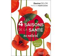 Les 4 Saisons De La Santé Au Naturel - Manuel De Philosophie Active