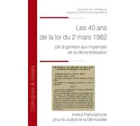 Les 40 ans de la loi de décentralisation du 2 mars 1982 De la genèse aux impensés de la décentralisation - Nicolas Kada - Inst.francophone Pour La Justice Et Democratie - broché - Etude