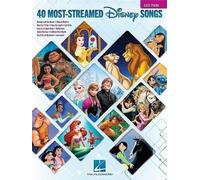 Les 40 chansons de Disney les plus diffusées : Les 40 chansons les plus diffusées de Disney : un livre de partitions de piano faciles pour débutants