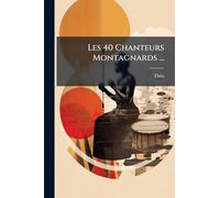 Les 40 Chanteurs Montagnards ...