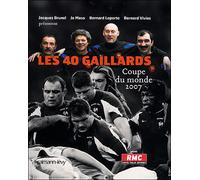 Les 40 gaillards Coupe du Monde 2007 - Bernard Viviès - Calmann-Levy - broché - Essai