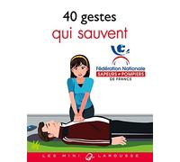 Les 40 gestes qui sauvent