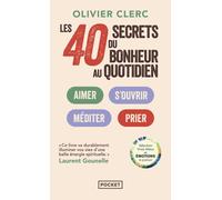Les 40 secrets du bonheur au quotidien - Olivier Clerc - Pocket - Poche - Guide