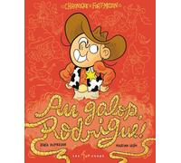 Les 400 coups Au galop, Rodrigue !