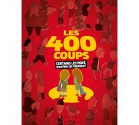 Les 400 coups: Certains les font et d'autres les donnent