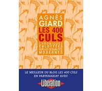 Les 400 culs - Chroniques culottées sur les sexualités modernes
