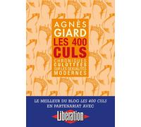 Les 400 culs - Chroniques culottées sur les sexualités modernes - Agnès Giard - La Musardine Eds - broché - Essai