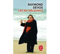 Les 40èmes délirants - Raymond Devos - Lgf - Poche - Anthologie
