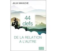 44 clefs de la relation à l'autre