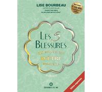Les 5 blessures qui empêchent d'être soi-même - Lise Bourbeau - Ecoute Ton Corps - broché - Guide