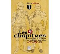 Les 5 chapitres: Encyclopédie de la défense corporelle au Moyen Age, du Ve au XVe siècle