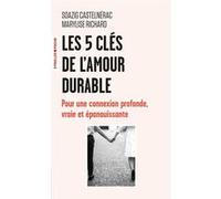 Les 5 clés de l'amour durable: Pour une connexion profonde, vraie et épanouissante