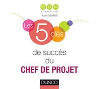 Les 5 clés de succès du chef de projet