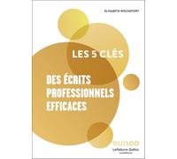 Les 5 clés des écrits professionnels efficaces