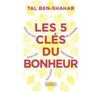 Les 5 Clés Du Bonheur - Cultiver La Résilience Quoi Qu'il Arrive