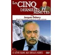 Les 5 Dernières Minutes - Jacques Debary - Vol. 1 : Le Lièvre Blanc Aux Oreiles Noires