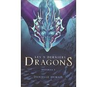 Les 5 derniers dragons - Intégrale 3 - Tome 5 à 6