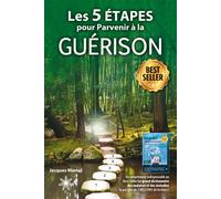 Les 5 étapes pour parvenir à la guérison - Jacques Martel - Atma Internationales - broché - Guide
