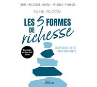Les 5 formes de richesse: Construisez la vie dont vous rêvez – Groupe Eyrolles