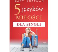 les 5 langages de l'amour pour les célibataires - Gary Chapman (Buch auf Polnisch)