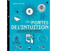 Les 5 portes de l'intuition – Écoutez votre voix intérieure – Hachette Pratique