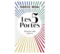 Les 5 portes - Découvre enfin qui tu es - Fabrice Midal - Pocket - Poche - Guide