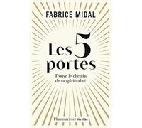 Fabrice Midal – Les 5 Portes – Trouve le chemin de ta spiritualité – Broché